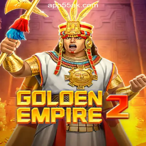 GoldenEmpire2: An Exciting Adventure on 55AK.bet Platform-Oficial Slots Brasil