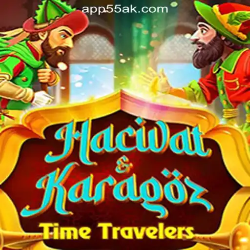 HacivatandKaragoz: A Journey into the Traditional Game Revamped for 55AK.bet Platform's Official Slots in Brazil
