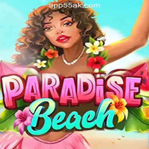 Discover the Exciting World of ParadiseBeach on 55AK.bet platform-Oficial Slots Brasil