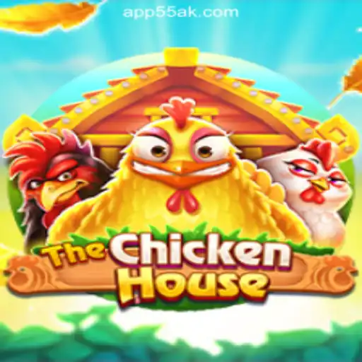 The Chicken House: A Cluckin' Adventure on 55AK.bet Platform-Official Slots Brasil